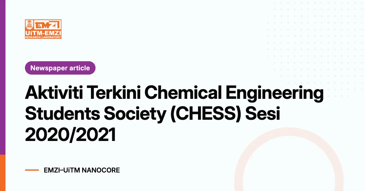 Title graphic: Aktiviti Terkini Chemical Engineering Students Society (CHESS) Sesi 2020/2021
