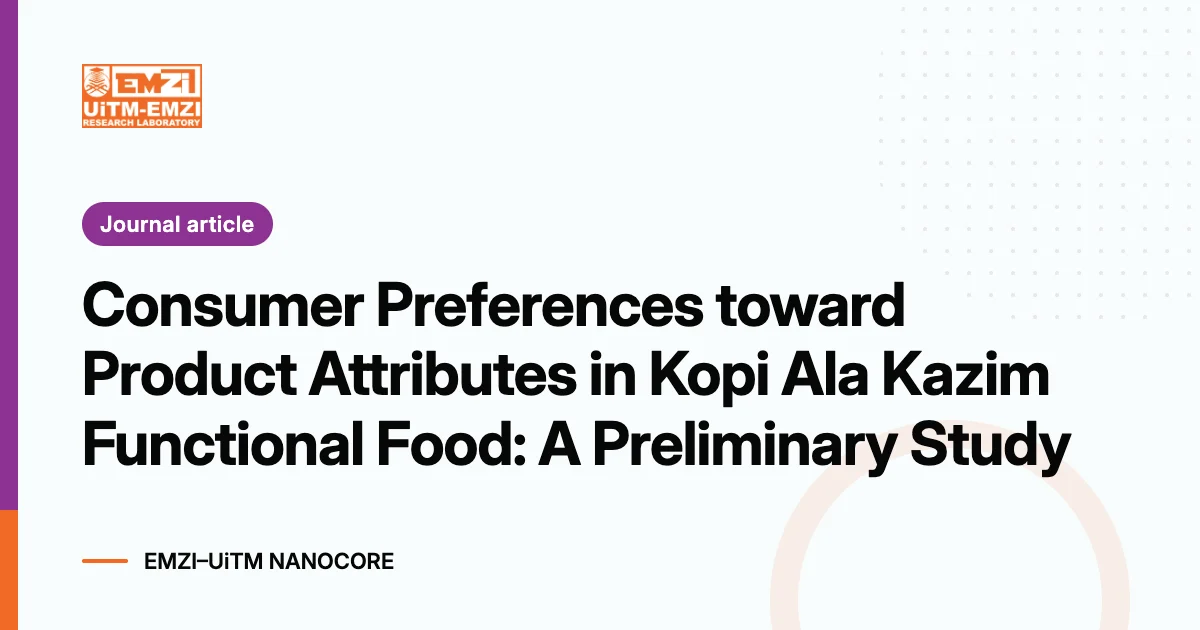 Title graphic: Consumer Preferences toward Product Attributes in Kopi Ala Kazim Functional Food: A Preliminary Study