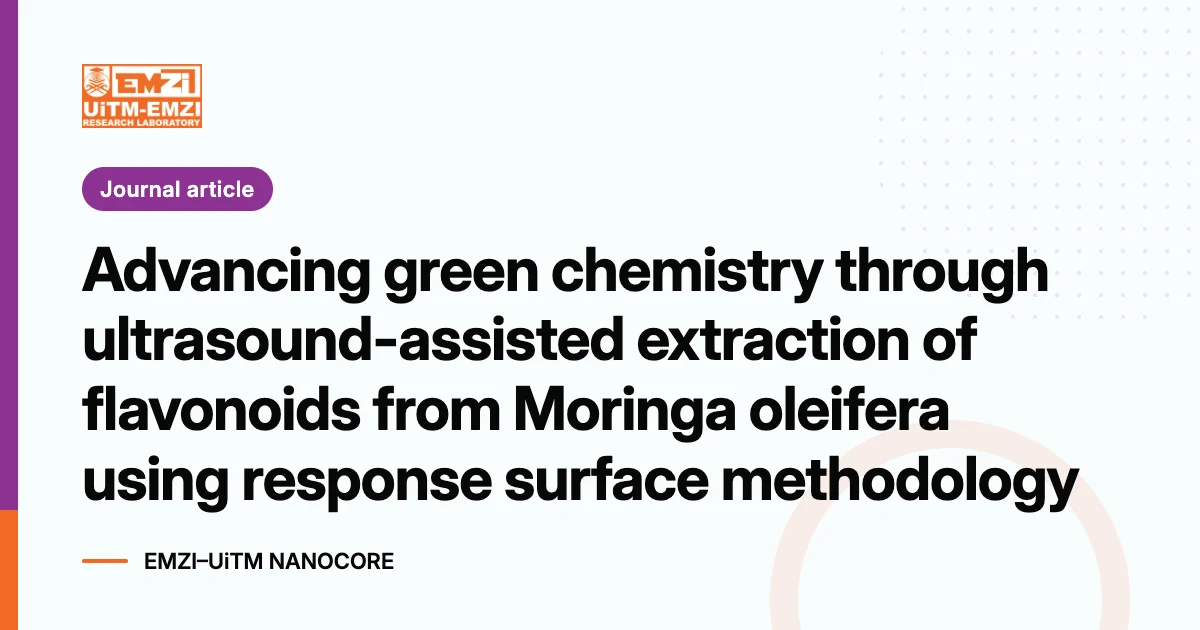 Title graphic: Advancing green chemistry through ultrasound-assisted extraction of flavonoids from Moringa oleifera using response surface methodology