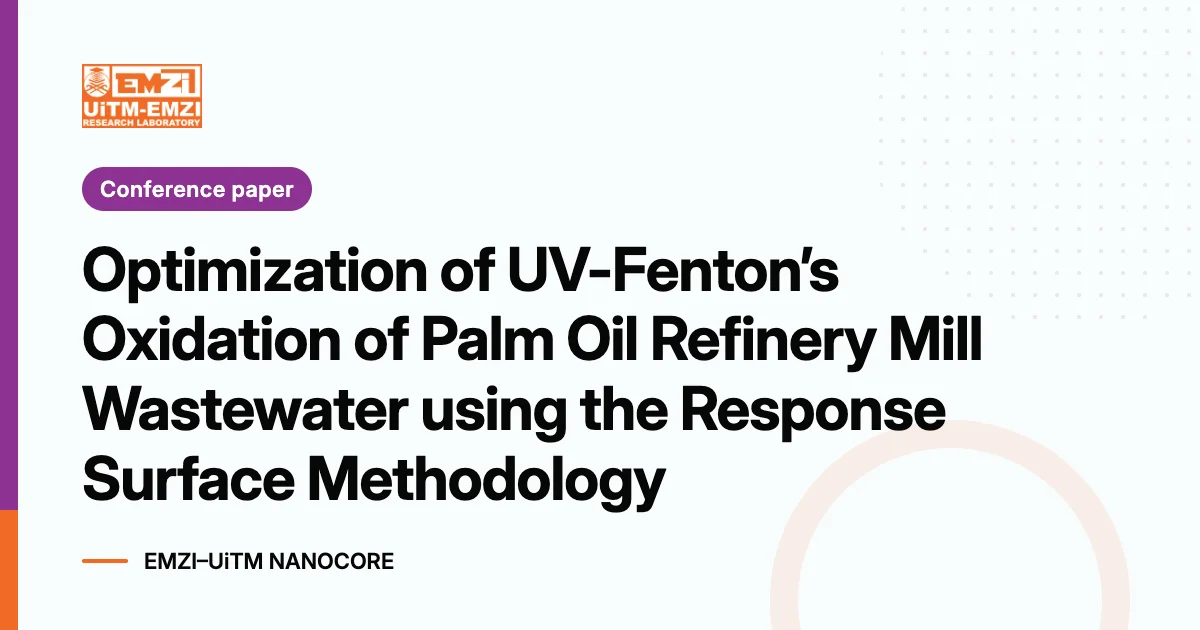 Title graphic: Optimization of UV-Fenton’s Oxidation of Palm Oil Refinery Mill Wastewater using the Response Surface Methodology