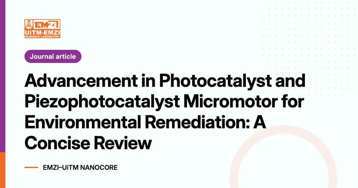 Title graphic: Advancement in Photocatalyst and Piezophotocatalyst Micromotor for Environmental Remediation: A Concise Review